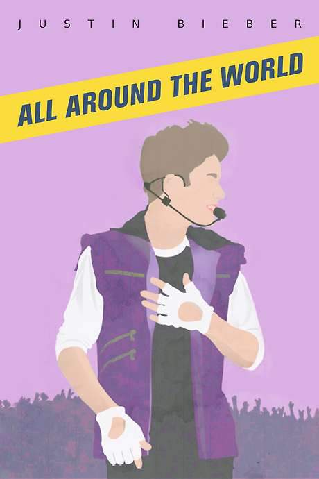 Justin Bieber: All Around The World